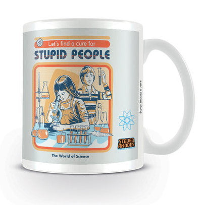 Steven Rhodes Let's Find A Cure For Stupid People Mug